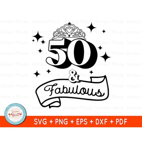 50 And Fabulous Svg 50th Birthday Svg Fifty And Fabulous Inspire Uplift