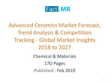 Ppt Advanced Ceramics Market Forecast Global Market Insights