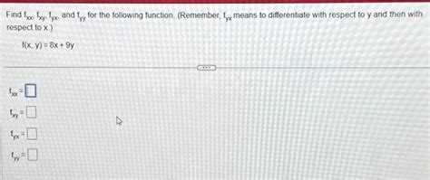 Solved Find Fxocfxy⋅fyx And Fyy For The Following