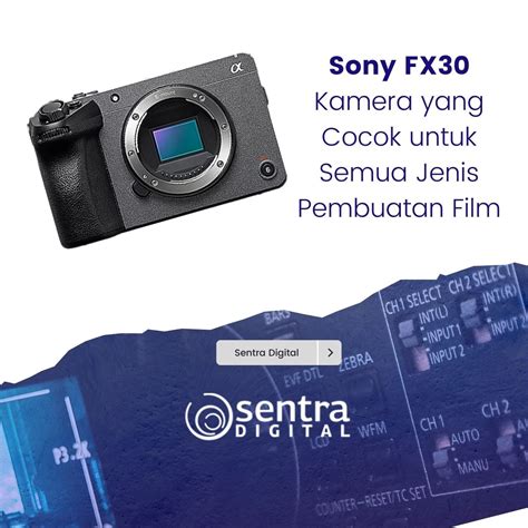 Sony Fx Kamera Yang Cocok Untuk Semua Jenis Pembuatan Film