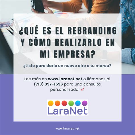 Laranet Internet Marketing In Houston ¿qué Es El Rebranding Y Cómo