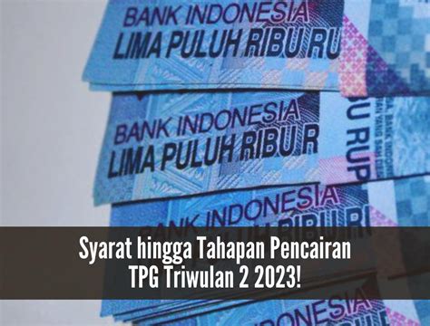 Syarat Hingga Tahapan Pencairan TPG Triwulan 2 2023 Sudah Masuk Rekening