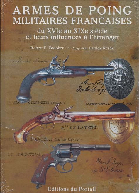 Armes de poing militaires françaises du XVIème au XIXème siècle