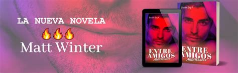 Entre Amigos Romance Gay Para Adultos Heterocuriosos Ebook Winter Matt Amazon Es Libros