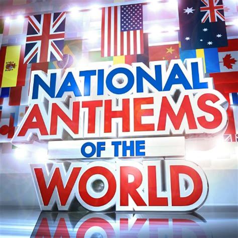 Play National Anthems of the World - The Worlds Greatest National ...