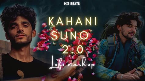 Kahani Suno 2 0 Lofi Mashup Kaifi Khalil Ft Darshan Raval