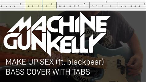 Machine Gun Kelly Make Up Sex Ft Blackbear Bass Cover With Tabs