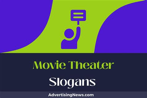 572 Movie Theater Slogans To Create A Blockbuster Buzz Advertising News