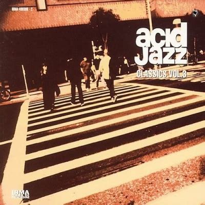 Various Artists Acid Jazz Classics, Vol. 3 Album Reviews, Songs & More | AllMusic