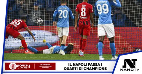 Quarti Di Champions Napoli Batte L Eintracht Per Nano Tv