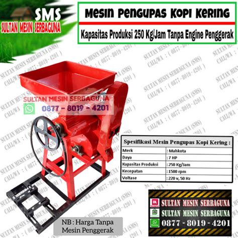 Jual Mesin Huller Pengupas Kulit Kopi Kering MAHKOTA Produksi 250 Kg