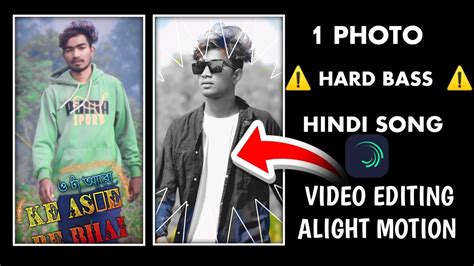 Hindi Song Hard Bass Status Video Editing Alight Motion 1 Photo