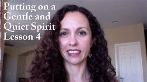 Putting On A Gentle And Quiet Spirit Lesson 4 Youtube