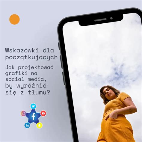 Jak stworzyć grafiki na social media które przykują uwagę