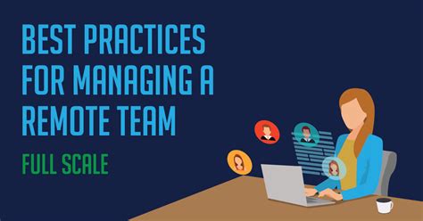 8 Best Practices For Managing A Remote Team Full Scale