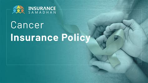 Cancer Insurance Policy Types Of Cancer And Costs Includes In Cancer Plan