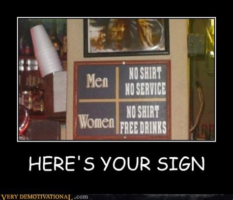 HERE'S YOUR SIGN - Very Demotivational - Demotivational Posters | Very ...