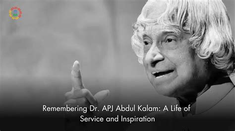 Remembering Dr Apj Abdul Kalam A Life Of Service And Inspiration