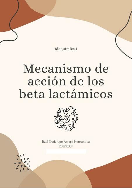 Mecanismo de Acción de los Beta Lactámicos Itzel uDocz