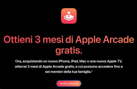 Apple Arcade è gratis per 3 mesi come funziona l offerta