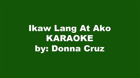 Donna Cruz Ikaw Lang At Ako Karaoke Youtube