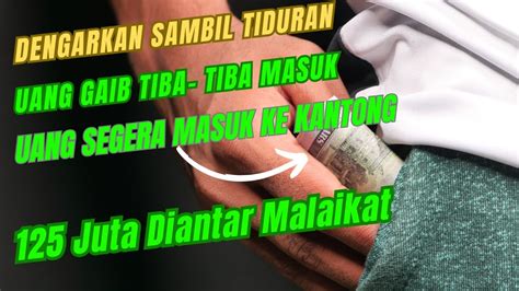 DOA DAN AMALAN AMPUH PENARIK UANG CUKUP DENGARKAN DAN SIMAK UANG SIAP