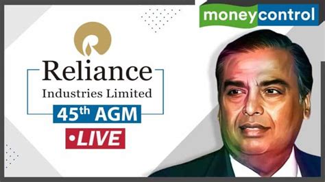 Live Reliance Agm Live Ril S Th Annual General Meeting Key