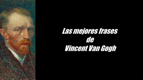 Frases De Vincent Van Gogh REVOEDUCA