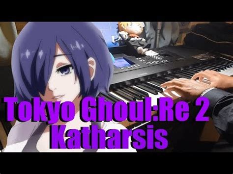 Katharsis Tokyo Ghoul Re Season Opening Piano Cover Youtube