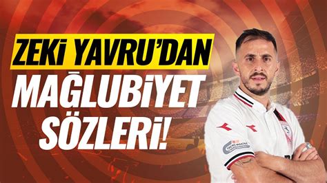 Zeki Yavru dan mağlubiyet açıklaması Samsunspor YouTube