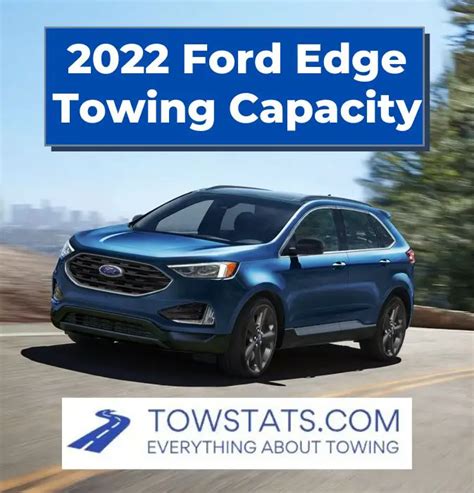 2022 Ford Edge Towing Capacity