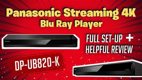 Panasonic Dp Ub K K Blu Ray Player Set Up And Helpful Review