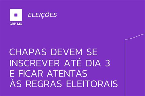 Como Fazer A Inscri O De Chapa Para A Elei O Do Crp Mg Crp Mg