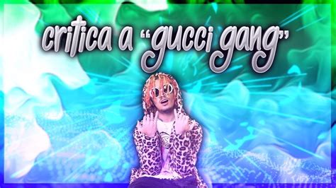 Critica A Gucci Gang Youtube