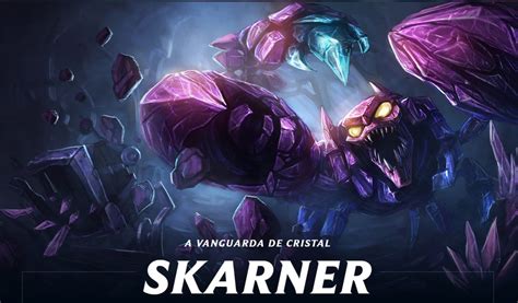 Skarner Ganha Rework No Visual E Novas Habilidades No Lol Veja O Que Muda