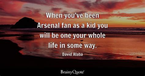 Top 10 Arsenal Quotes - BrainyQuote