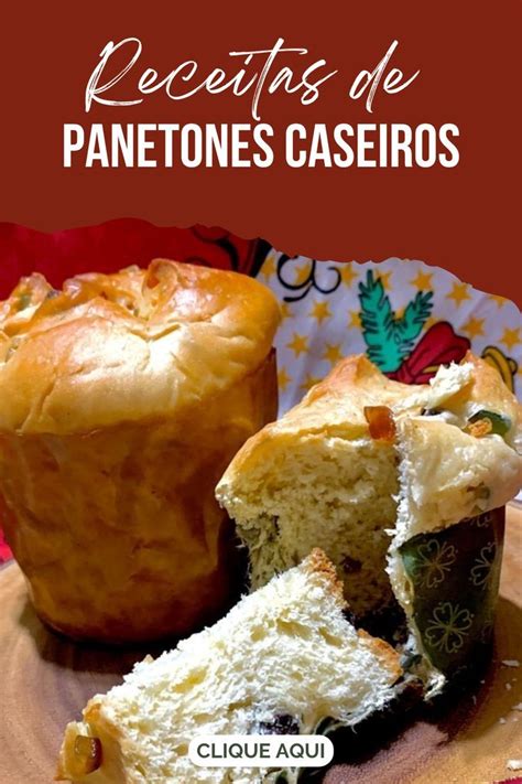 Panetones Caseiros Receitas Natalinas Artofit