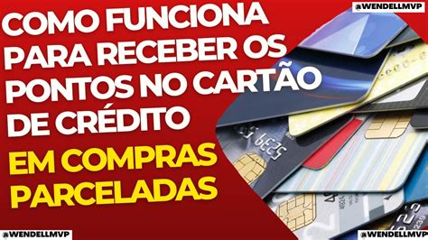 COMO FUNCIONA PARA RECEBER OS PONTOS NO CARTÃO DE CRÉDITO EM COMPRAS