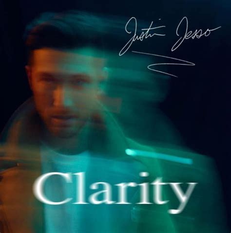 Justin Jesso Clarity Lyrics Genius Lyrics