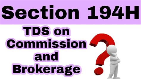 Sec H Tds On Commission Or Brokerage Youtube