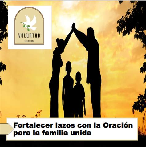 Fortalecer Lazos Con La Oracion Para La Familia Unida