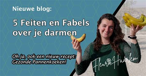 5 Feiten En Fabels Over Darmgezondheid En Voeding Diëtist Fleur