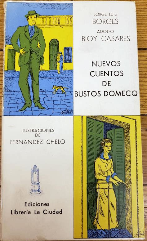 Nuevos Cuentos De Bustos Domecq By Borges Jorge Luis Casares Adolfo