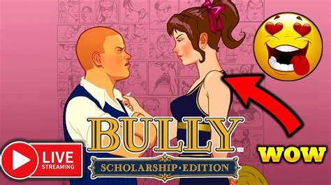 This Game Is Real Fun Bully Scholarship Edition Live Stream