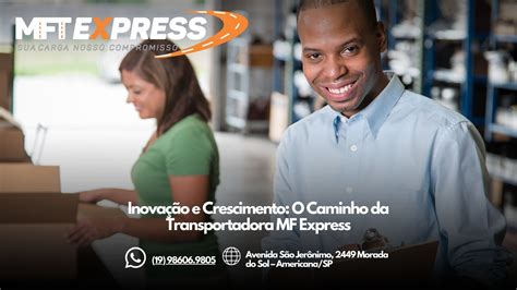 Inovação e Crescimento O Caminho da Transportadora MF Express MFT