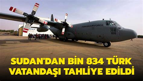 Sudan dan bin 834 Türk vatandaşı tahliye edildi