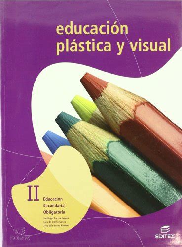 Educaci N Pl Stica Y Visual Ii Eso Secundaria De Horna Garc A Luis