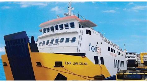 Jadwal Kapal Ferry Di Ntt Hari Ini Senin Juli Kmp Uma Kalada