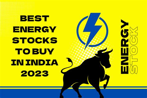 Best Energy Stocks To Buy In India Open Demat Account