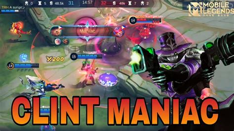 CLINT MANIAC BEST BUILD 2022 MOBILE LEGENDS YouTube